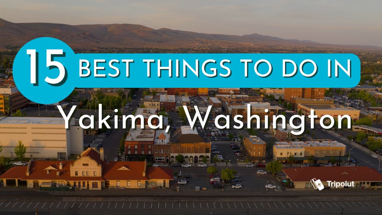 Things to do in Yakima, Washington