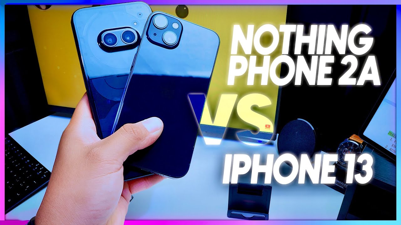 Nothing Phone 2A vs iPhone 13 | ¿Cual sera el mejor?