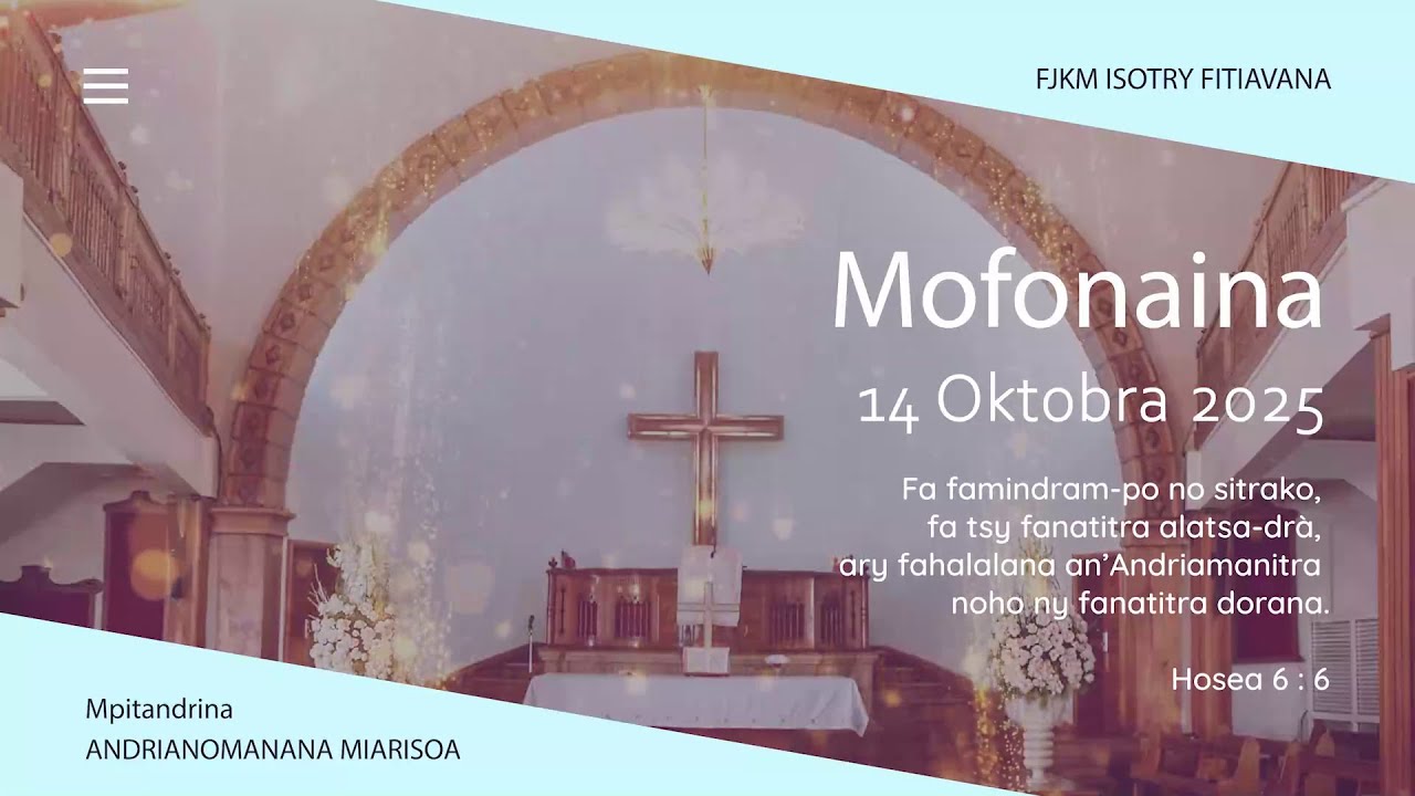 MOFONAINA 14 OKTOBRA 2025 - FJKM ISOTRY FITIAVANA