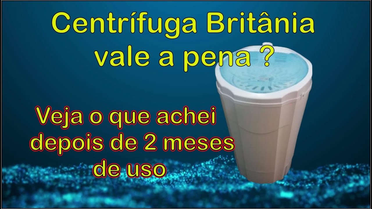 Centrífuga de Roupas Britania Umboxing+ Analise de 2 meses