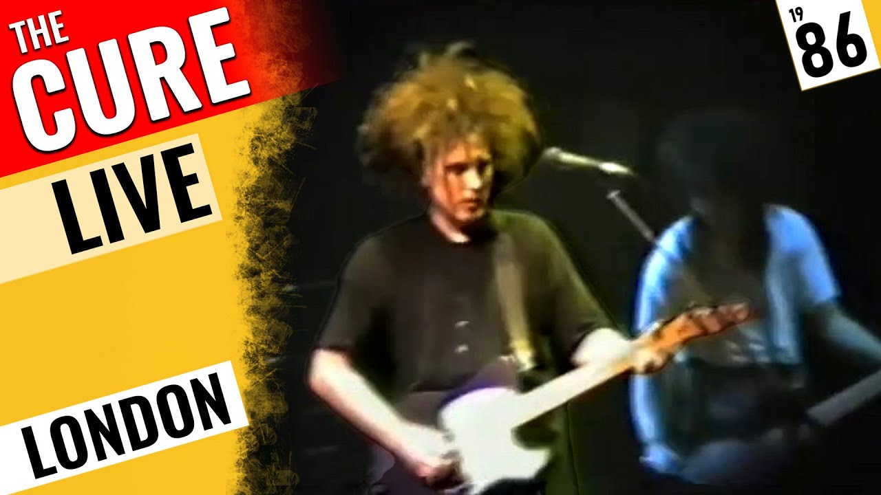 The Cure - Live 1986 - London 🇬🇧 Full Show