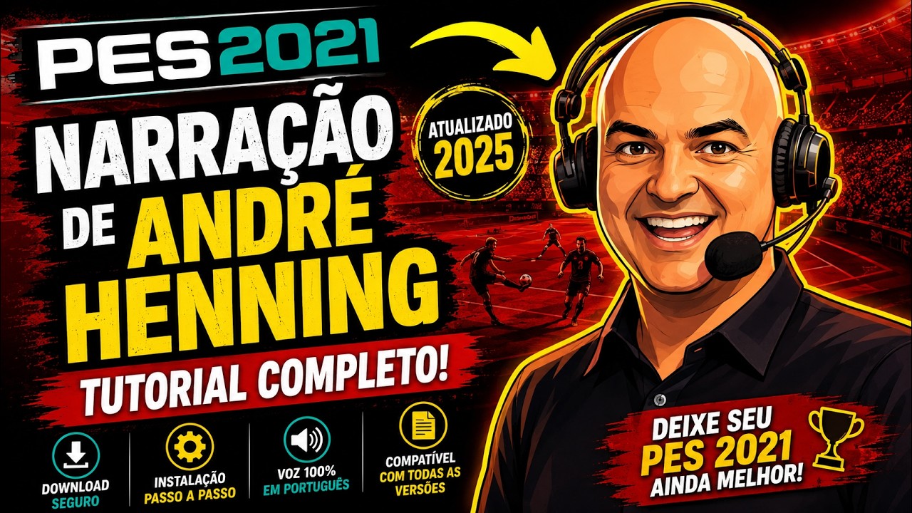 Narração de André Henning no PES 2021: Tutorial Completo (2025)