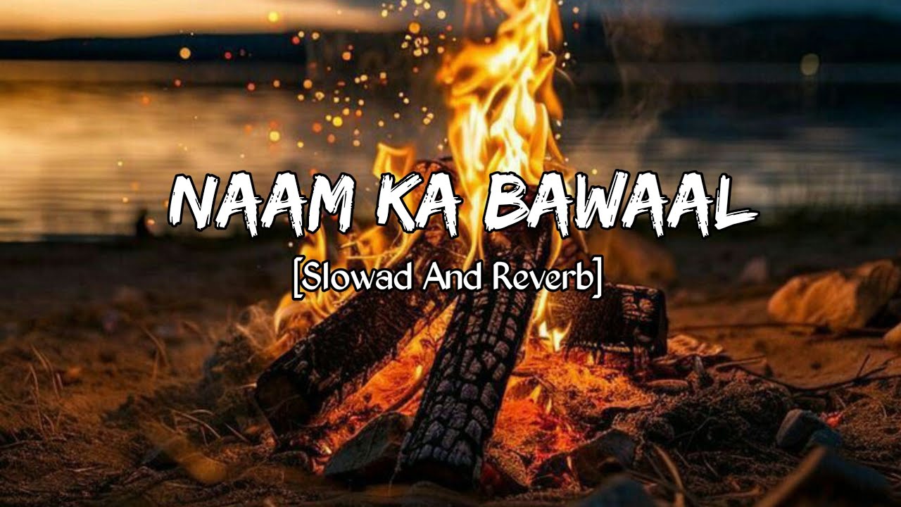 Mere Naam Ka Bawaal Slowed And Reverb Song | Lofi music | Asrar Beatz