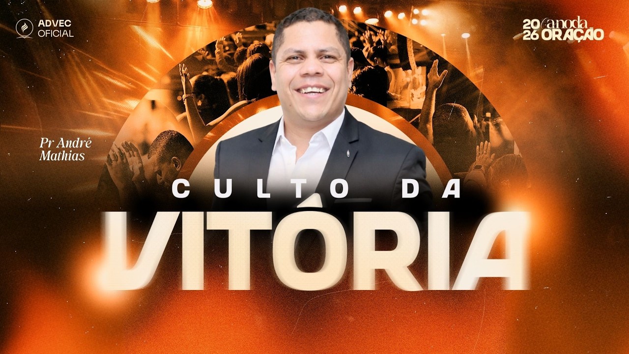 Culto da Vitória | Pr. André Matias | 17/03/2026