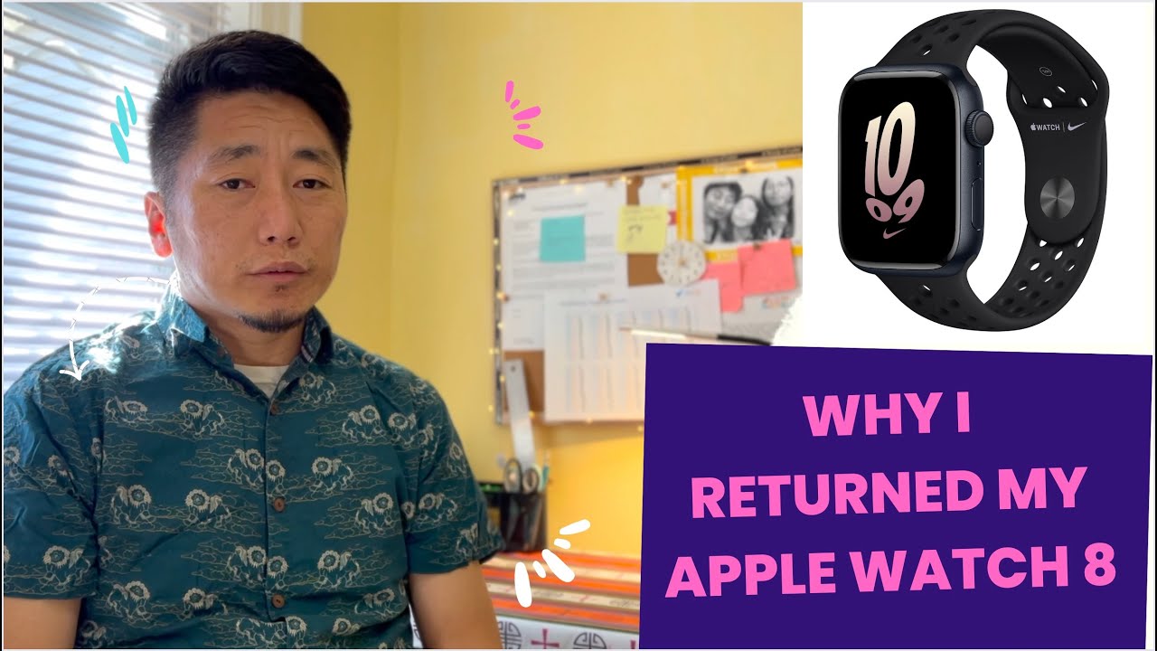 Why I Returned My Apple Watch 8.