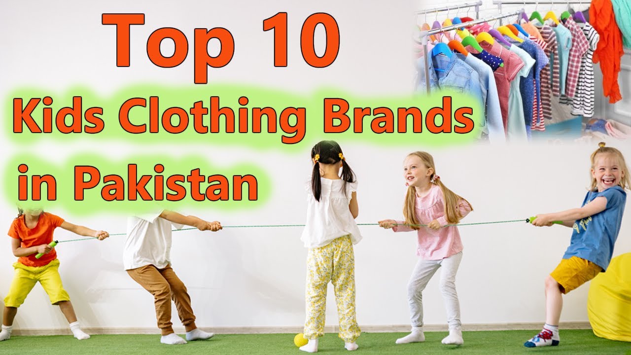 Top 10 Kids Clothing Brands in Pakistan