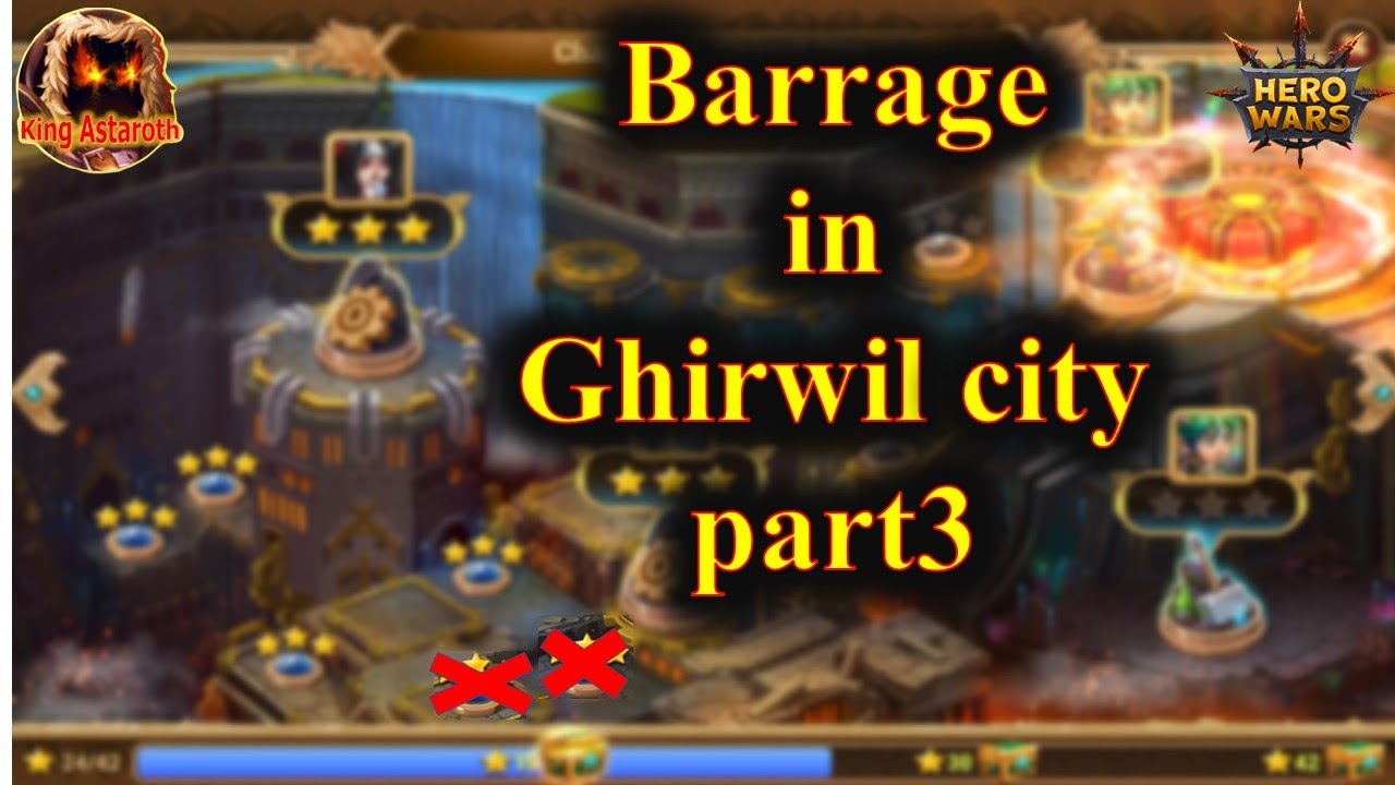 hero wars | campaign - chapter 14 - Barrage in Ghirwil city - part 3