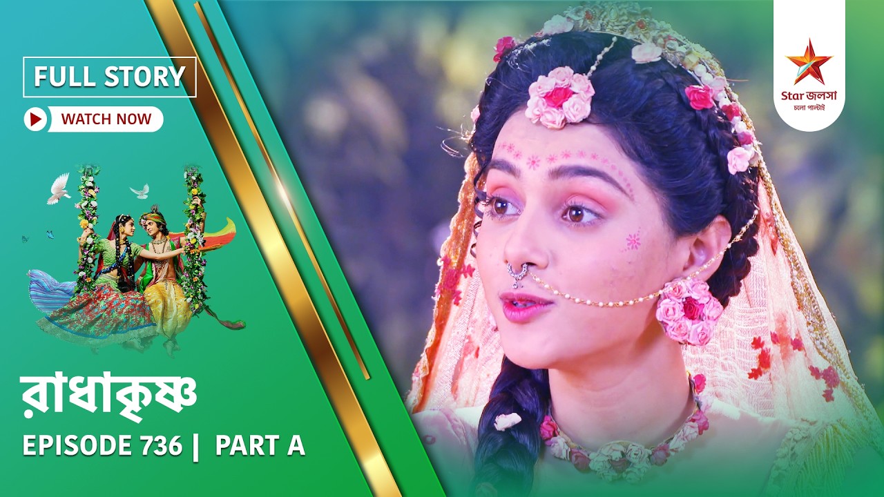 Full Story | Radha Krishna | Episode 736 | Part A