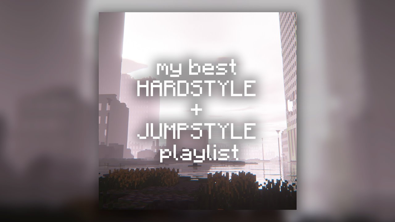My best hardstyle & jumpstyle playlist pt.5