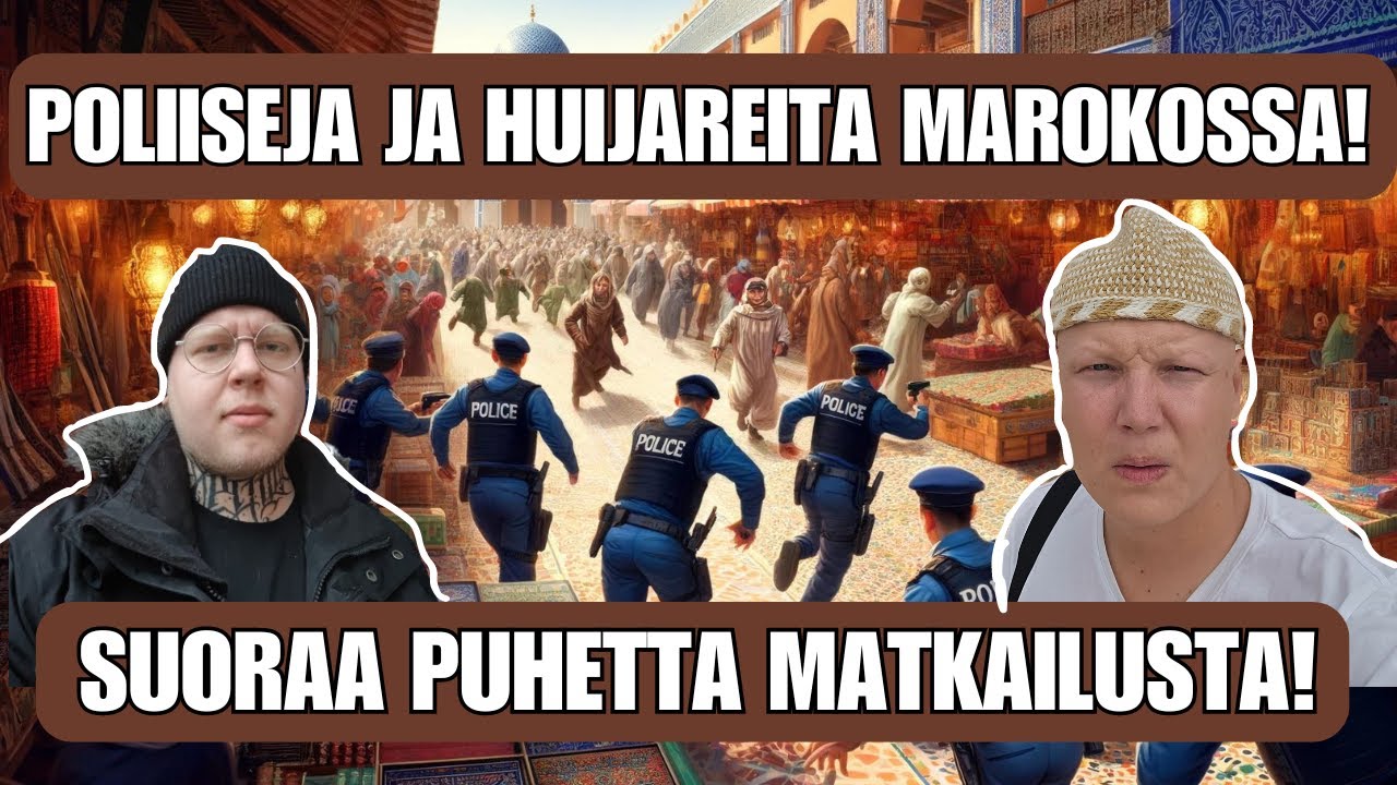 Poliiseja ja Huijareita Marokossa - Matkakuume Podcast 1