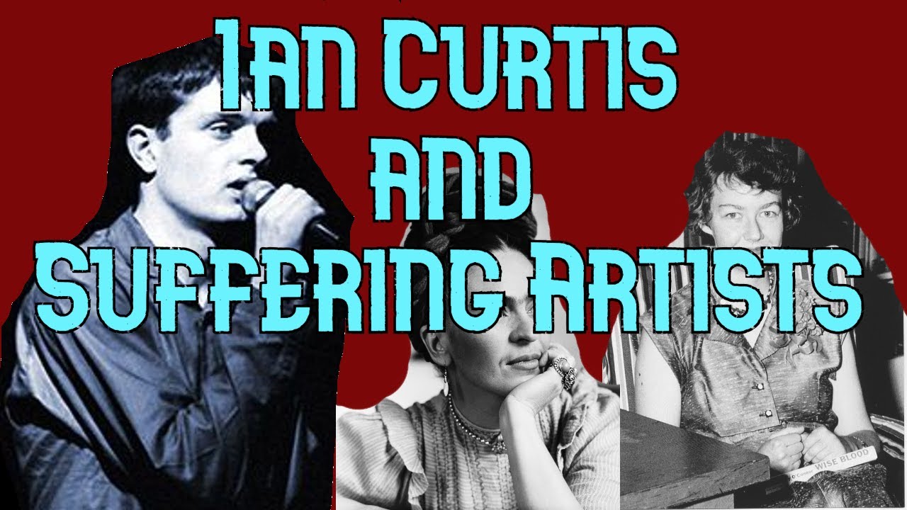 Ian Curtis and Suffering Artists