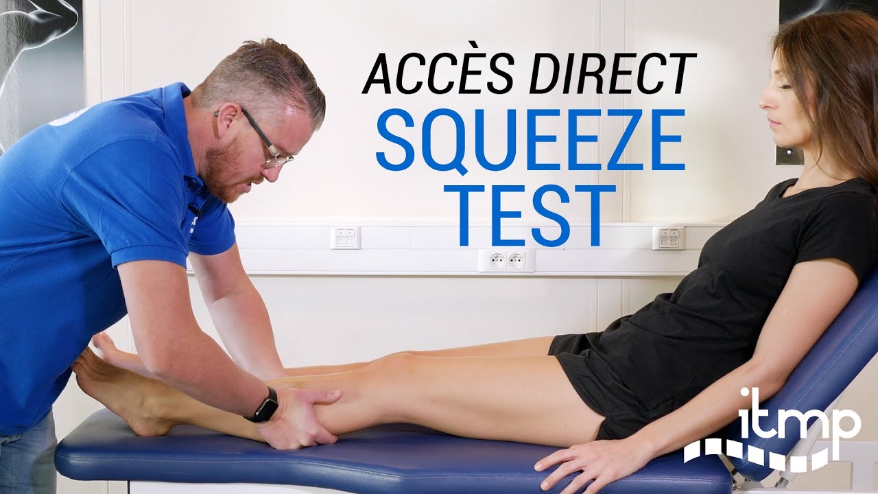 Squeeze Test - Accès direct cheville
