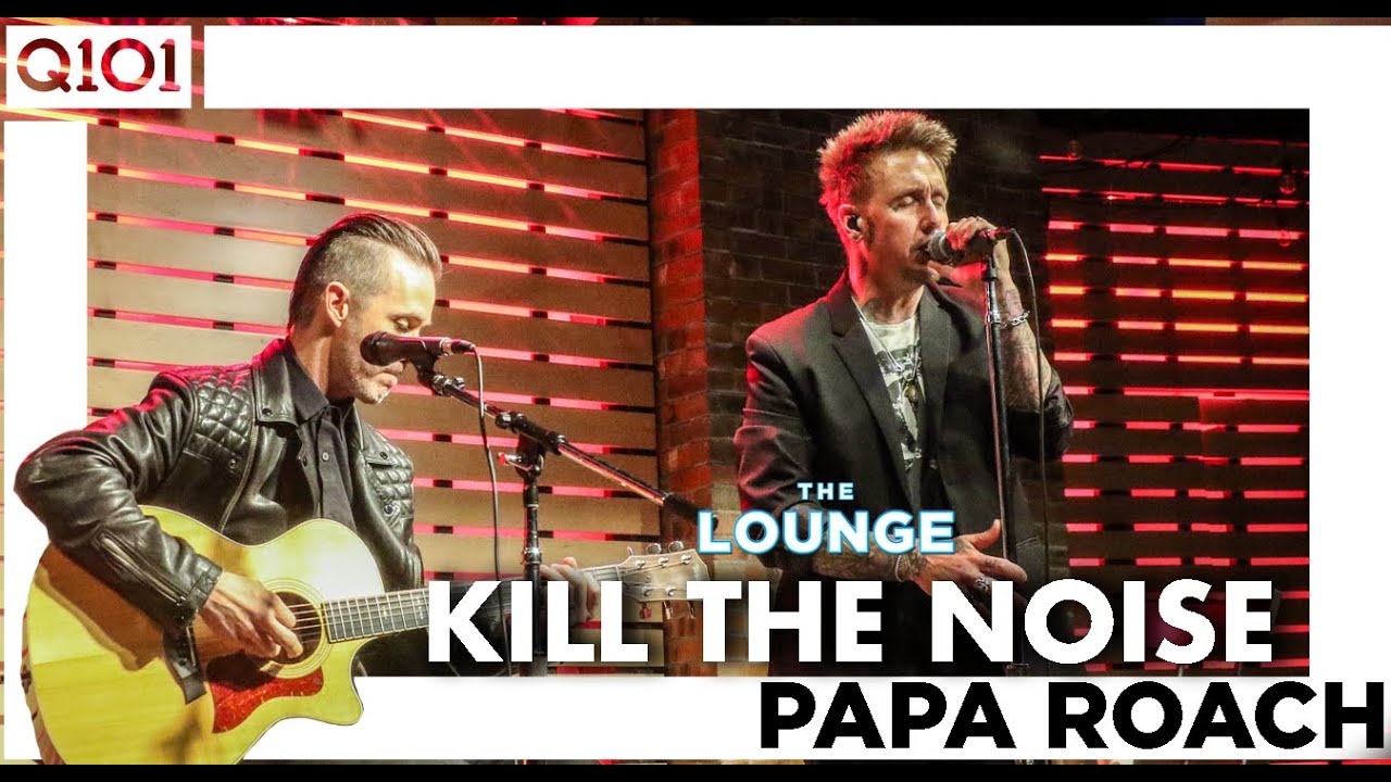 Papa Roach - Kill The Noise [LIVE In The Lounge]