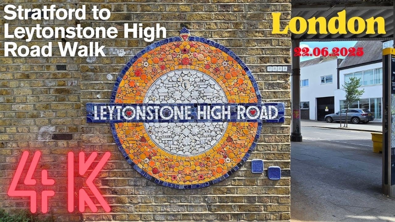 Discovering East London: Stratford to Leytonstone High Road Walk || 4K || 22.06.2025