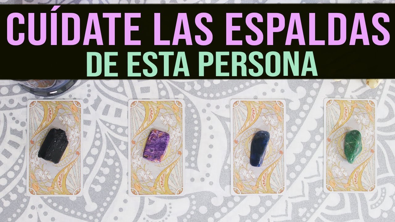 Necesitas cuidarte las espaldas de esta persona 🧿 - Tarot interactivo 