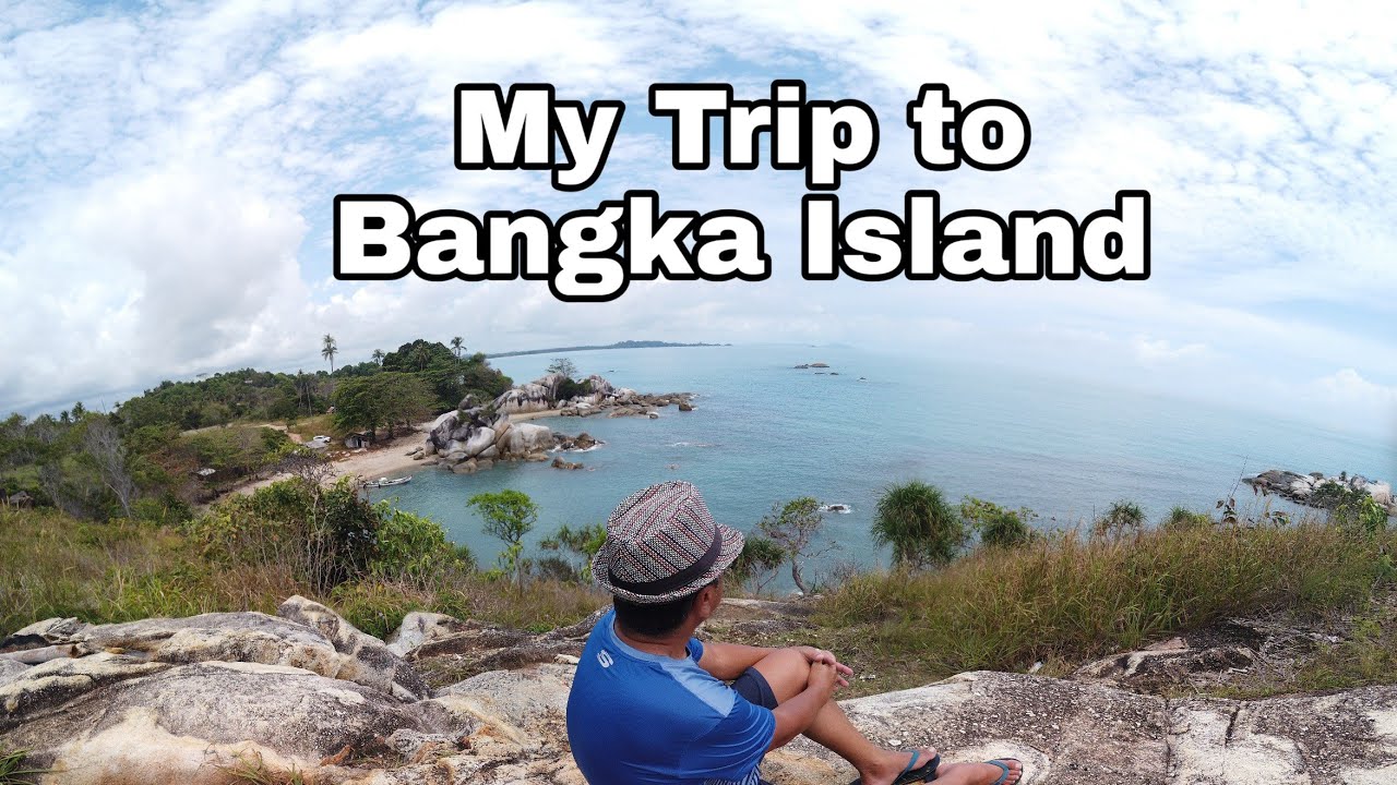 My Trip to Beautiful Bangka Island, Indonesia. March 2020