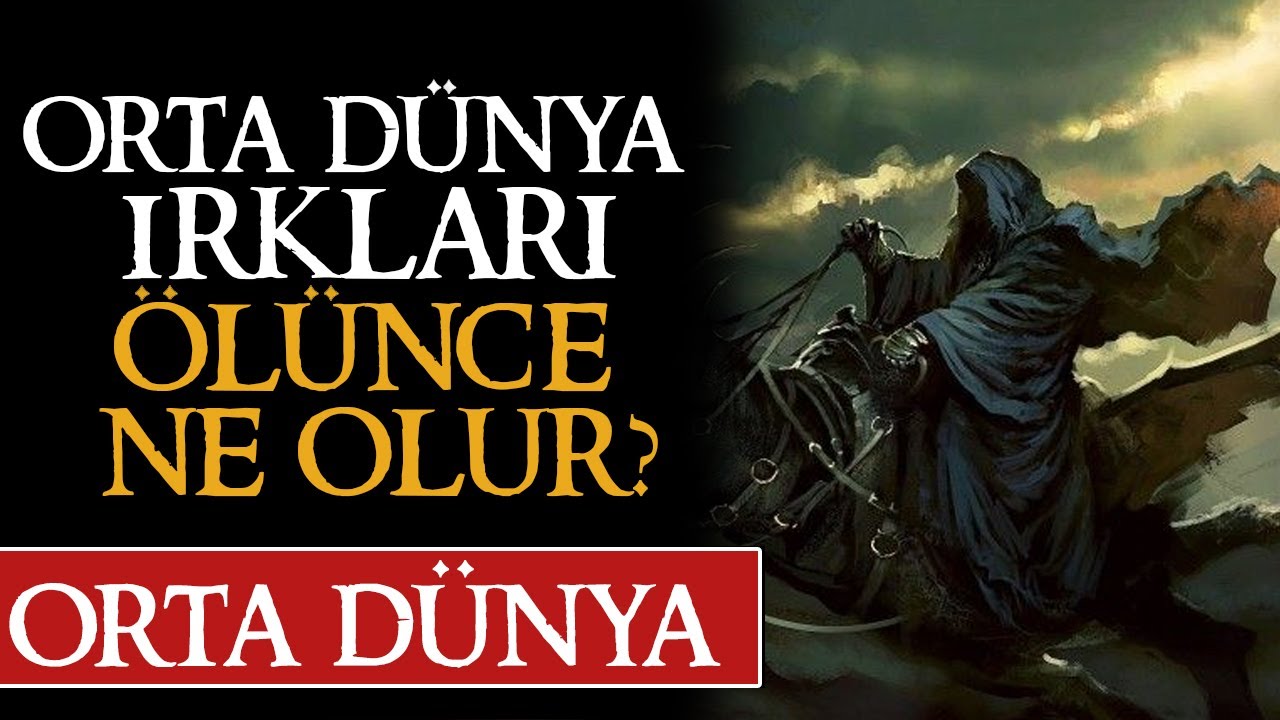 HOBBİTLER VE DİĞERLERİ ÖLÜNCE NE OLUR? | Yüzüklerin Efendisi