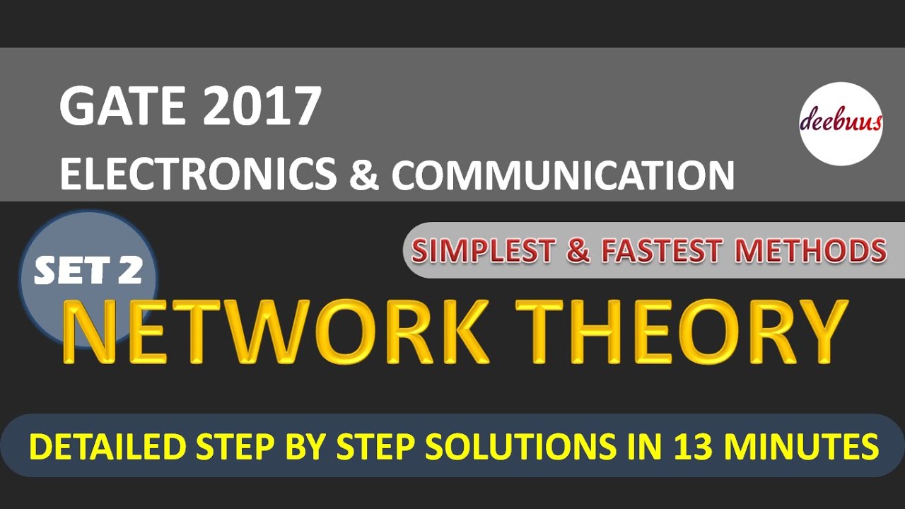 GATE 2017 SET 2 ECE Network Theory- GATE ECE solutions- GATE ECE answer key- GATE ECE lectures- GATE