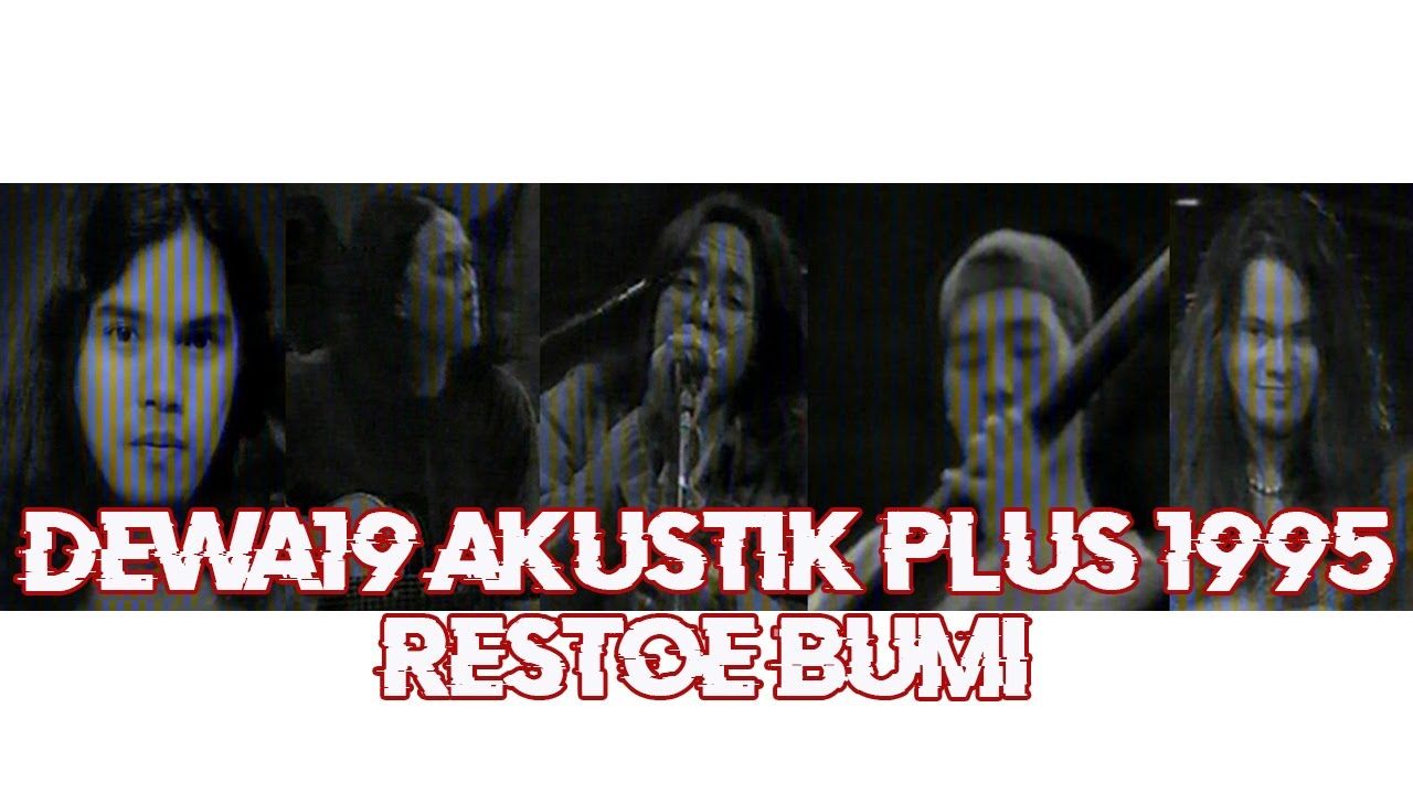 @Dewa19  - Restoe Bumi | Akustik Plus 1995
