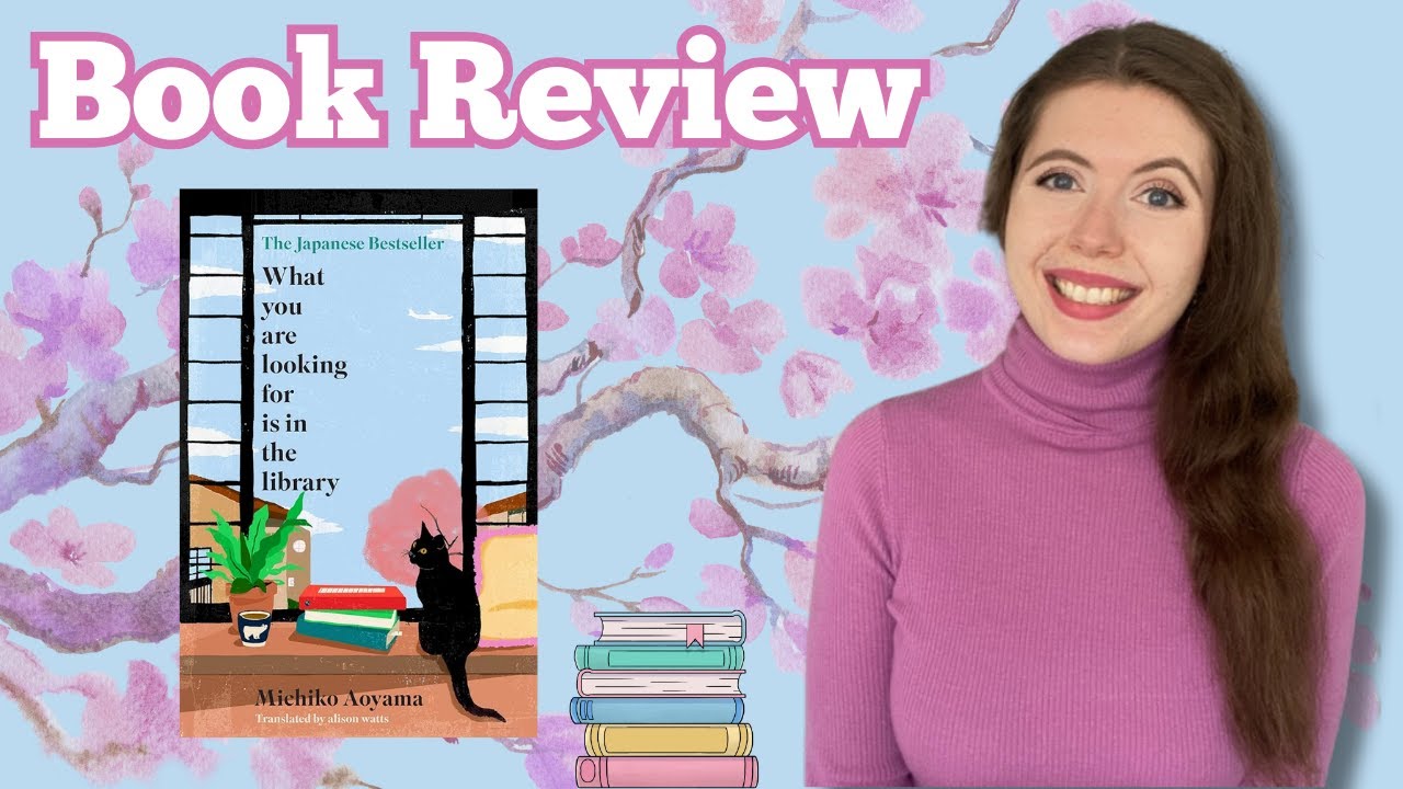 What You Are Looking For Is In the Library by Michiko Aoyama 📚 Book Review