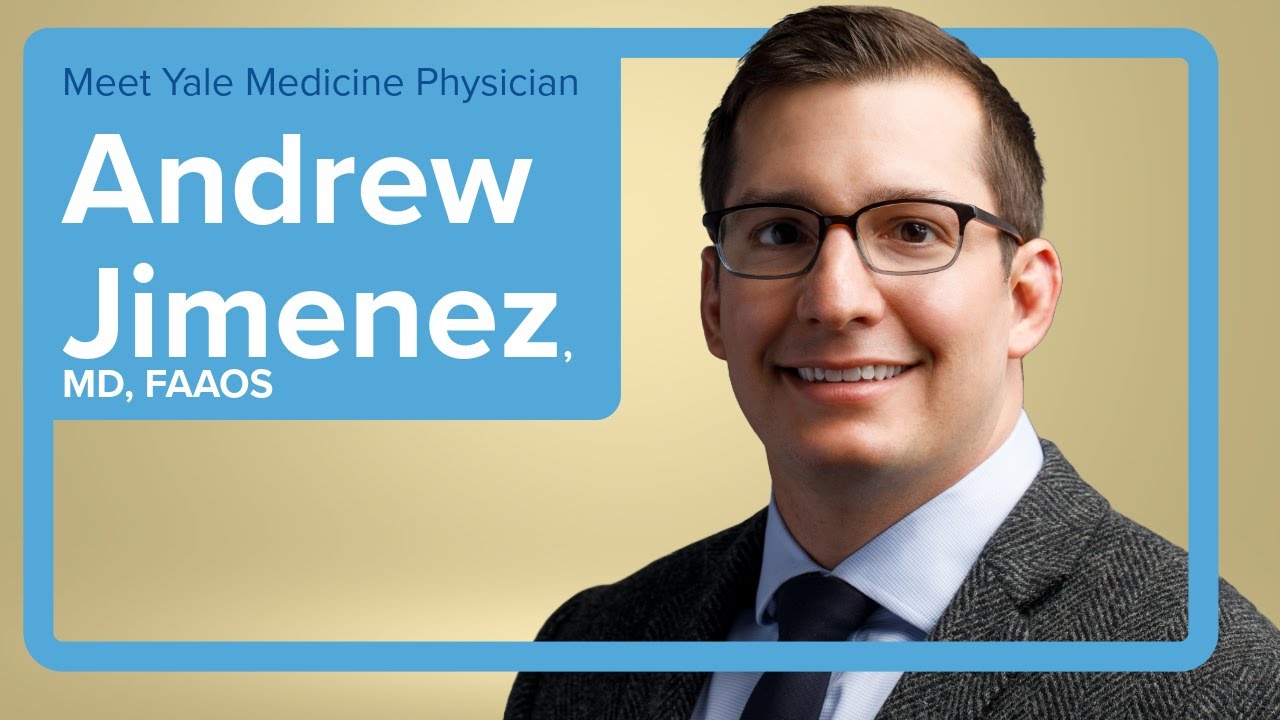 Meet Yale Medicine Orthopedic Surgeon Andrew Jimenez, MD