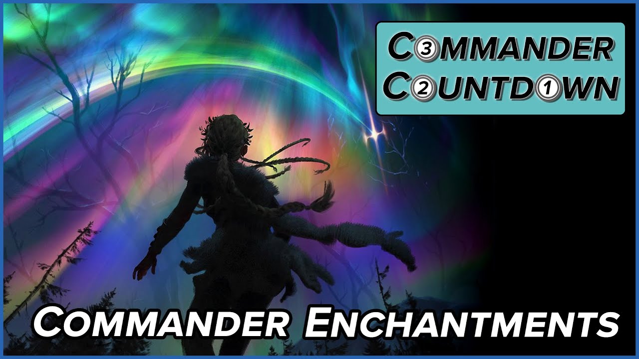 Top 5 Enchantments for Commander