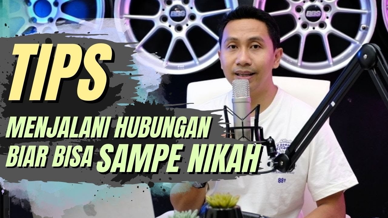 TIPS MENJALANI HUBUNGAN BIAR BISA SAMPE NIKAH