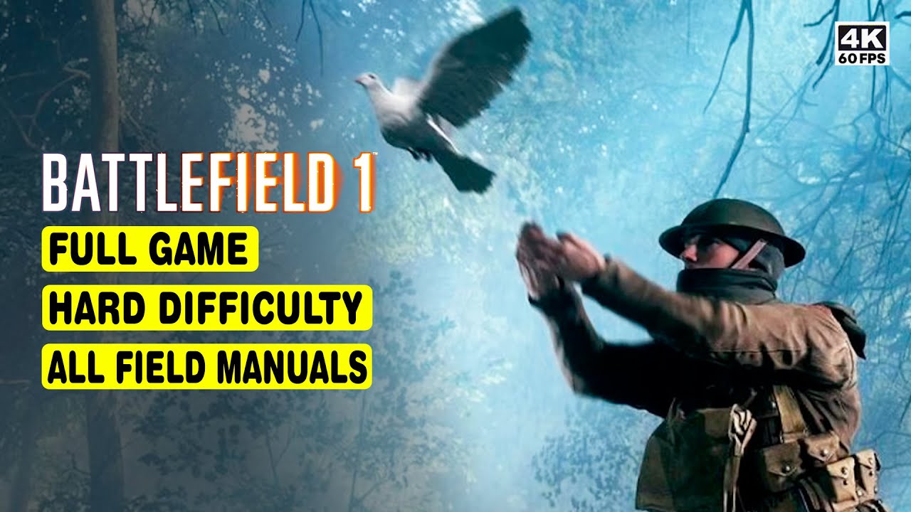 BATTLEFIELD 1 • FULL GAME • HARD DIFFICULTY • ALL FIELD MANUALS • 4K