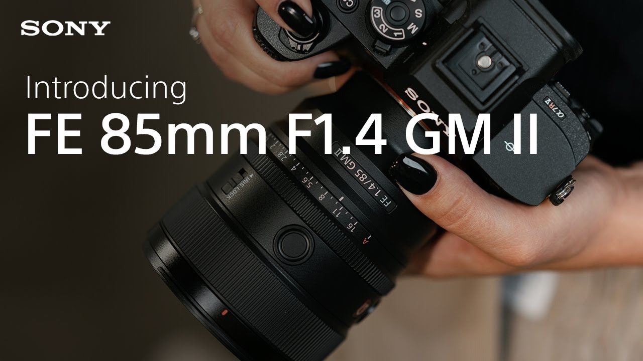 Introducing the Sony FE 85mm F1.4 GM II Lens