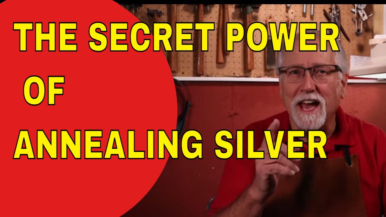 THE SECRET POWER OF ANNEALING SILVER