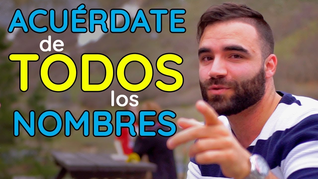 CÓMO MEMORIZAR TODOS LOS NOMBRES DE LAS PERSONAS