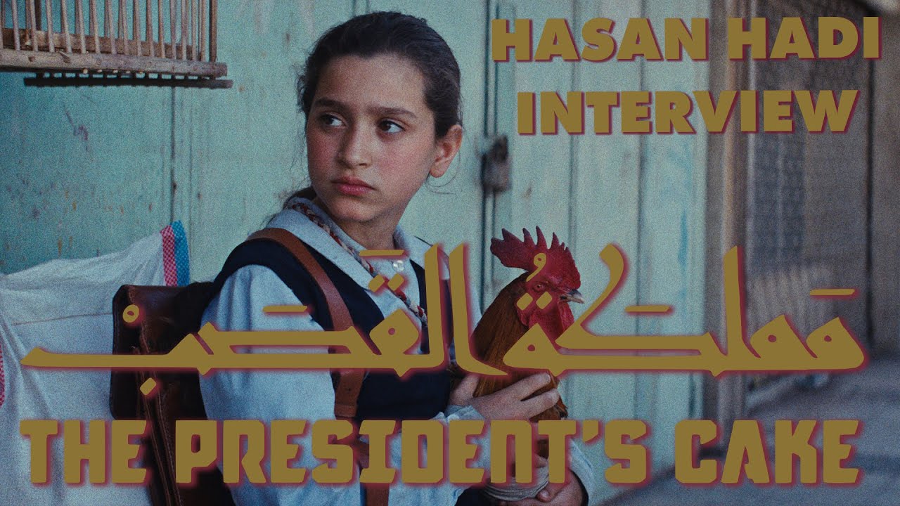 The President's Cake | Interview with Hasan Hadi
