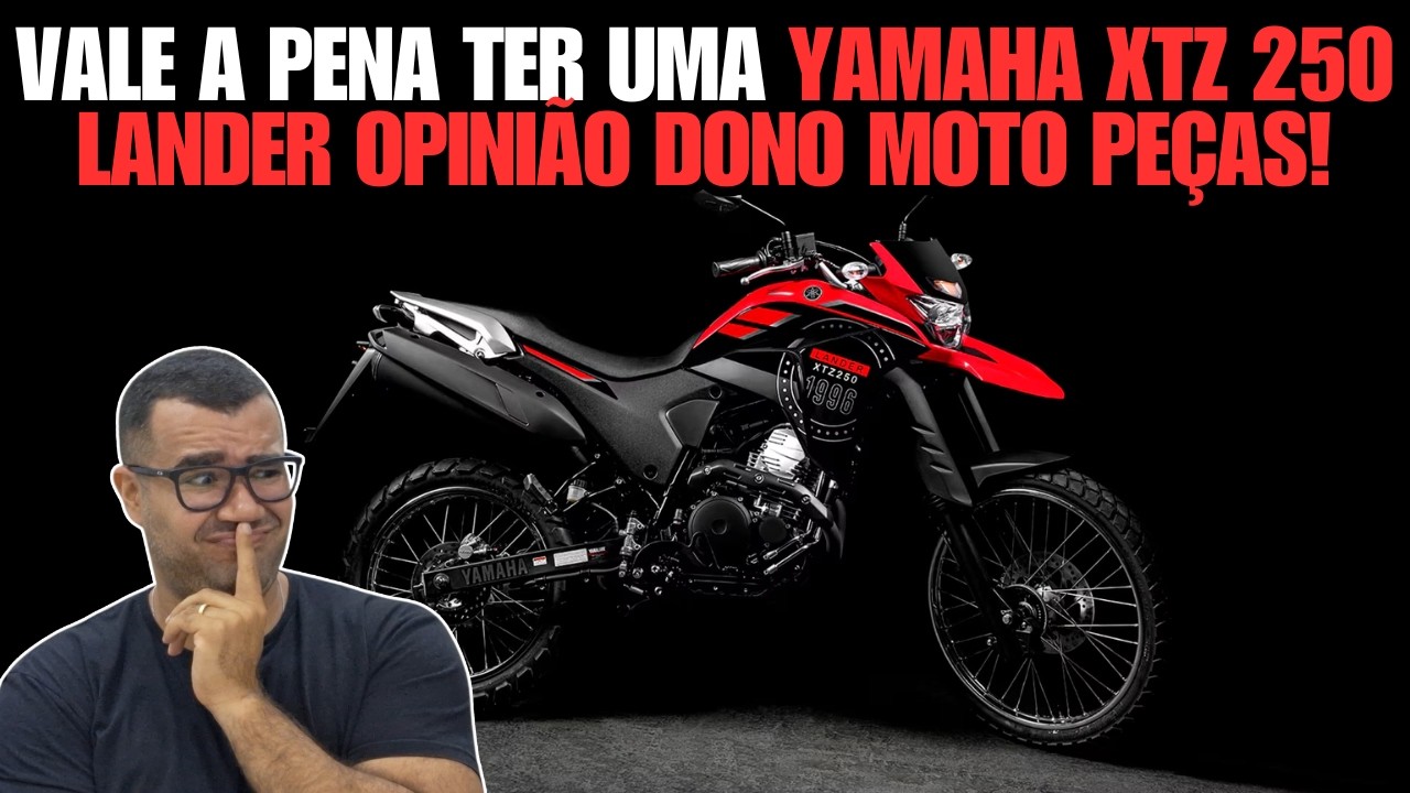 VALE A PENA TER UMA YAMAHA XTZ 250 LANDER EM 2025 OPINI&Atilde;O DONO MOTO PE&Ccedil;AS!