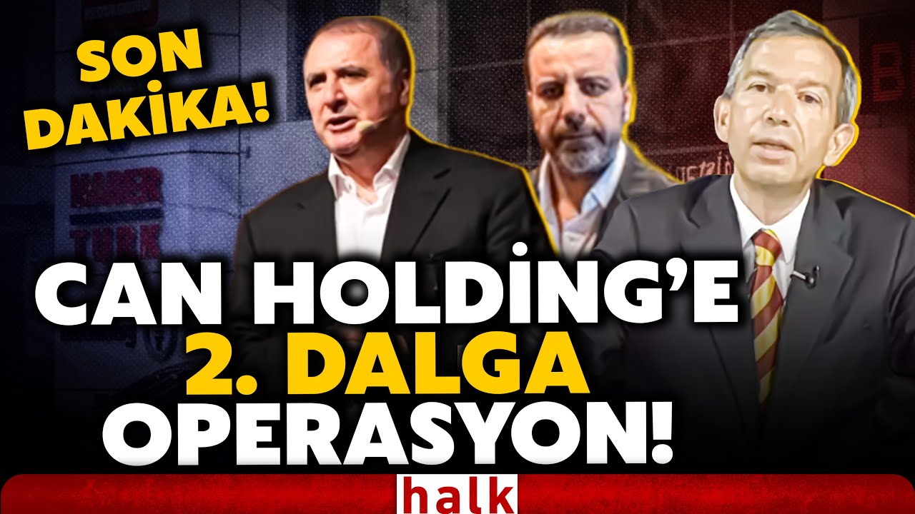 SON DAKİKA! Can Holding'e ikinci dalga operasyon! Kenan Tekdağ yeniden g&ouml;zaltında!