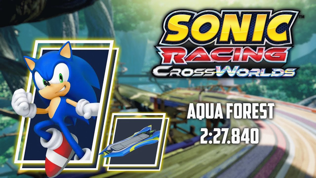 Aqua Forest (2:27.842, Sonic Speed) - Sonic Racing CrossWorlds