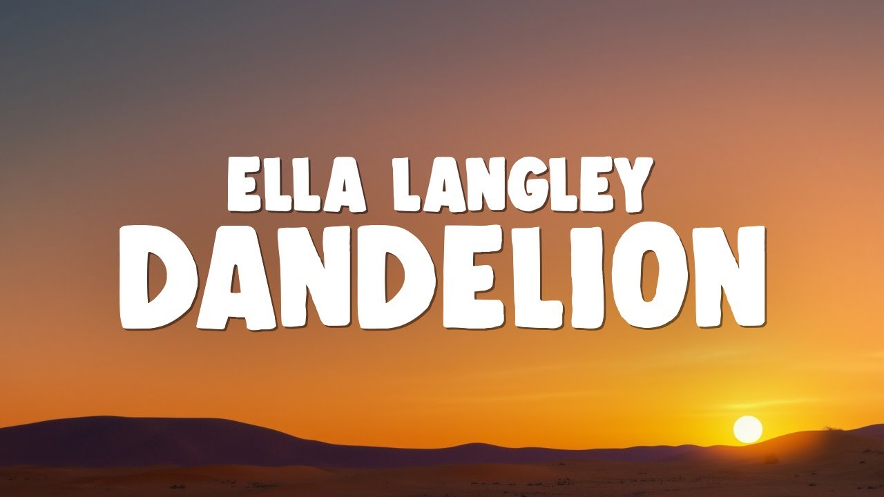 Ella Langley - Dandelion