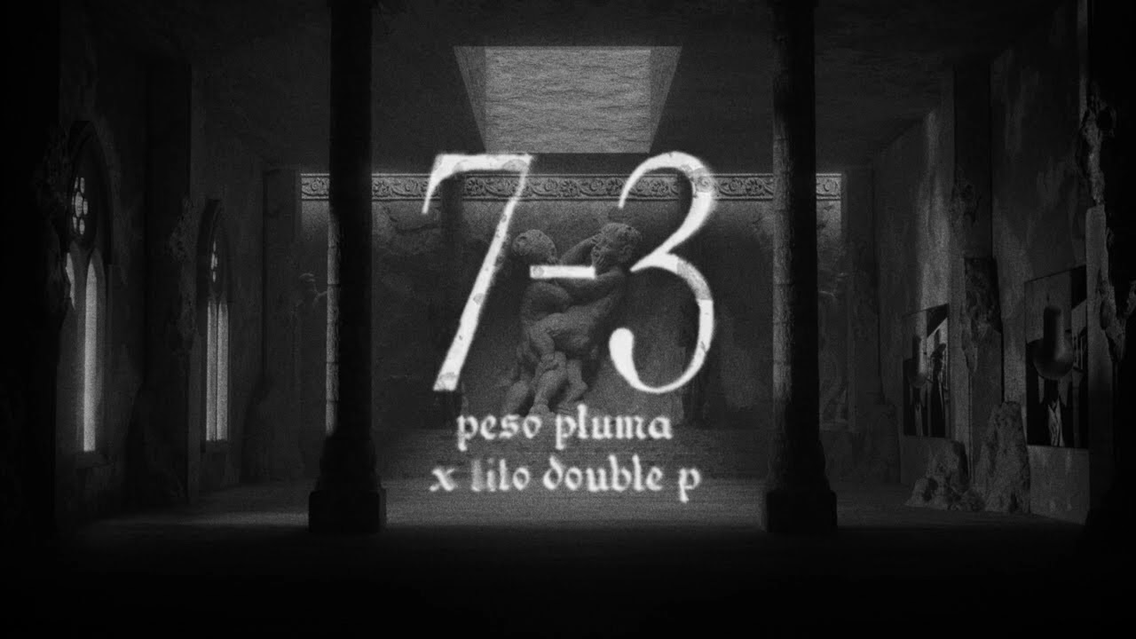 7-3 - Peso Pluma & Tito Double P
