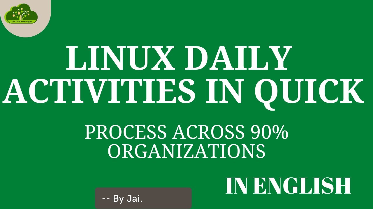 #Linux Administrator Daily Activities In English | Process Followed In 90% Of Organizations