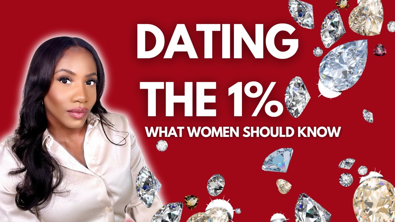 What Women Should Know About Dating the Top 1%