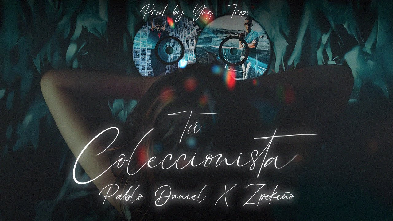 TU COLECCIONISTA - Z-PEKEÑO9X19 ft. Pablo Daniel (Video Oficial)
