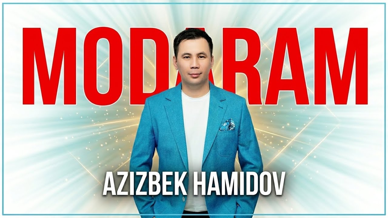 Azizbek Hamidov - Modaram (Official Music)