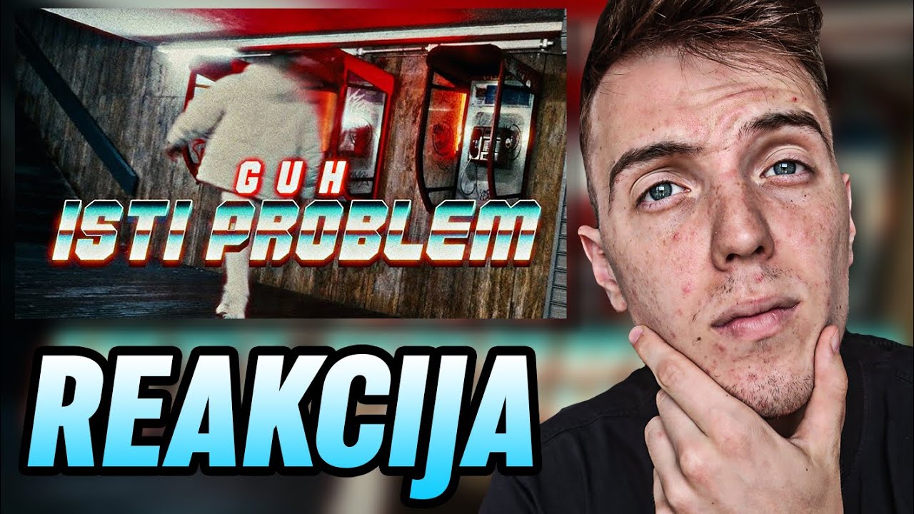 CHODA REAKCIJA na GUH - ISTI PROBLEM (Official Music Video)