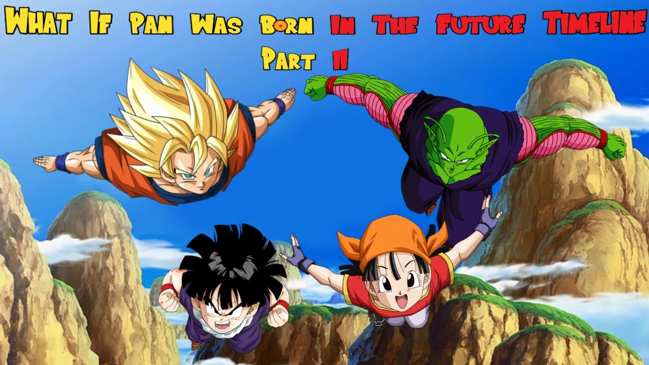 What If Pan Was Born In The Future Timeline? (Part 2)