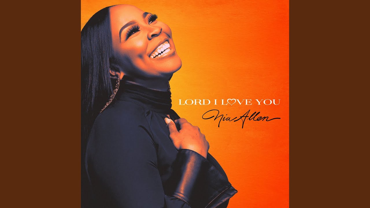 Lord I Love You
