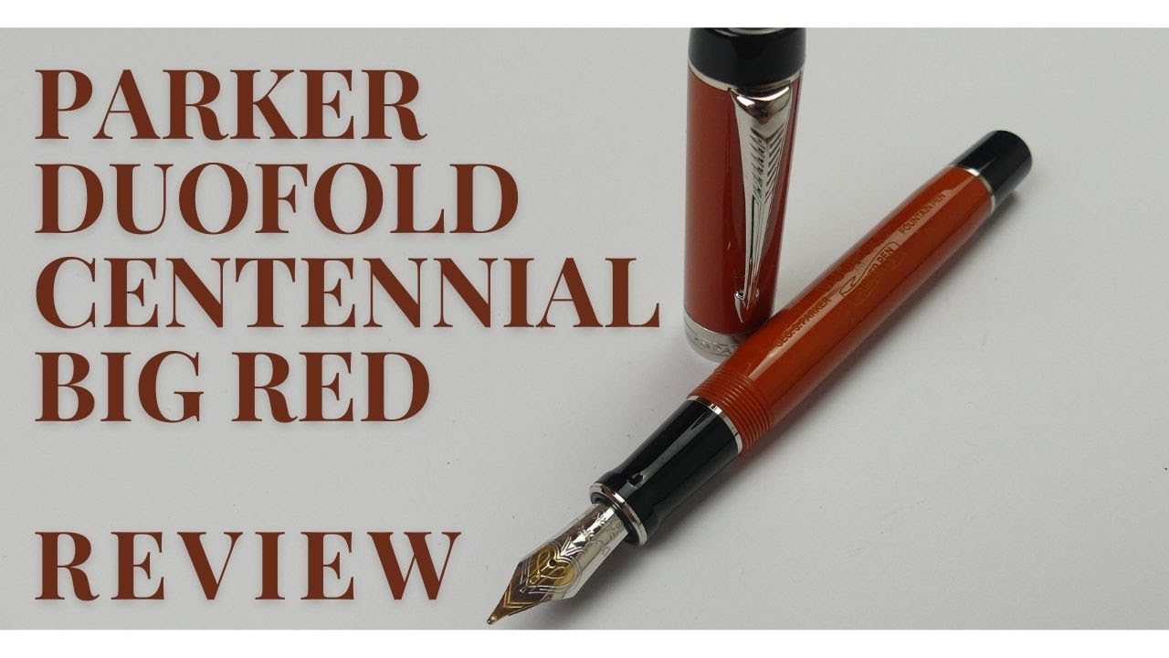 Fountain pen review: Parker Duofold Centennial Big Red (Sublitle Subtitle English and German)