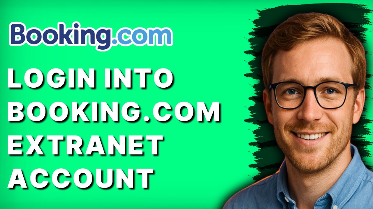 How to Login into Booking.com Extranet Account [2026 Full Guide]