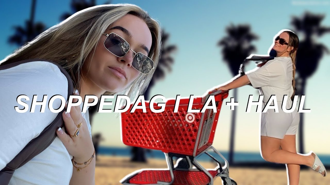 SHOPPEDAG I LA + HAUL (the grove, ulta, target mm.)