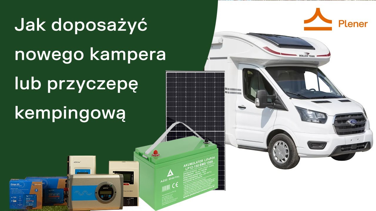 Kupiłeś kampera lub przyczepę kempingową? Sprawdź, jak najlepiej doposażyć swoje nowe cudo