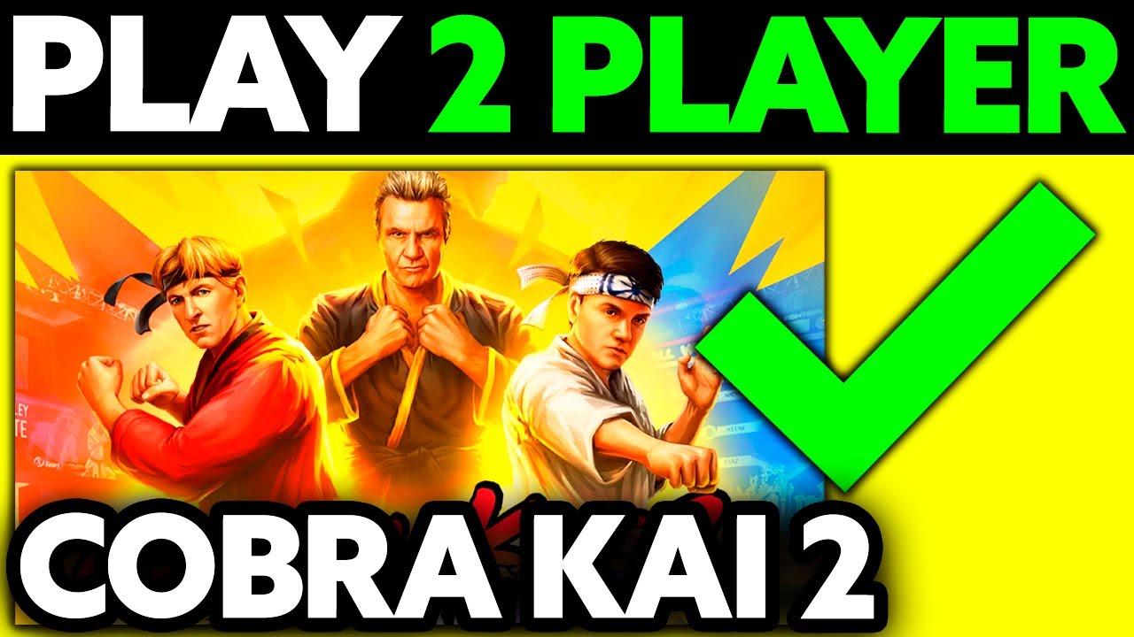 How To Play 2 Player on Cobra Kai 2 Dojos Rising (2025) - Step by Step