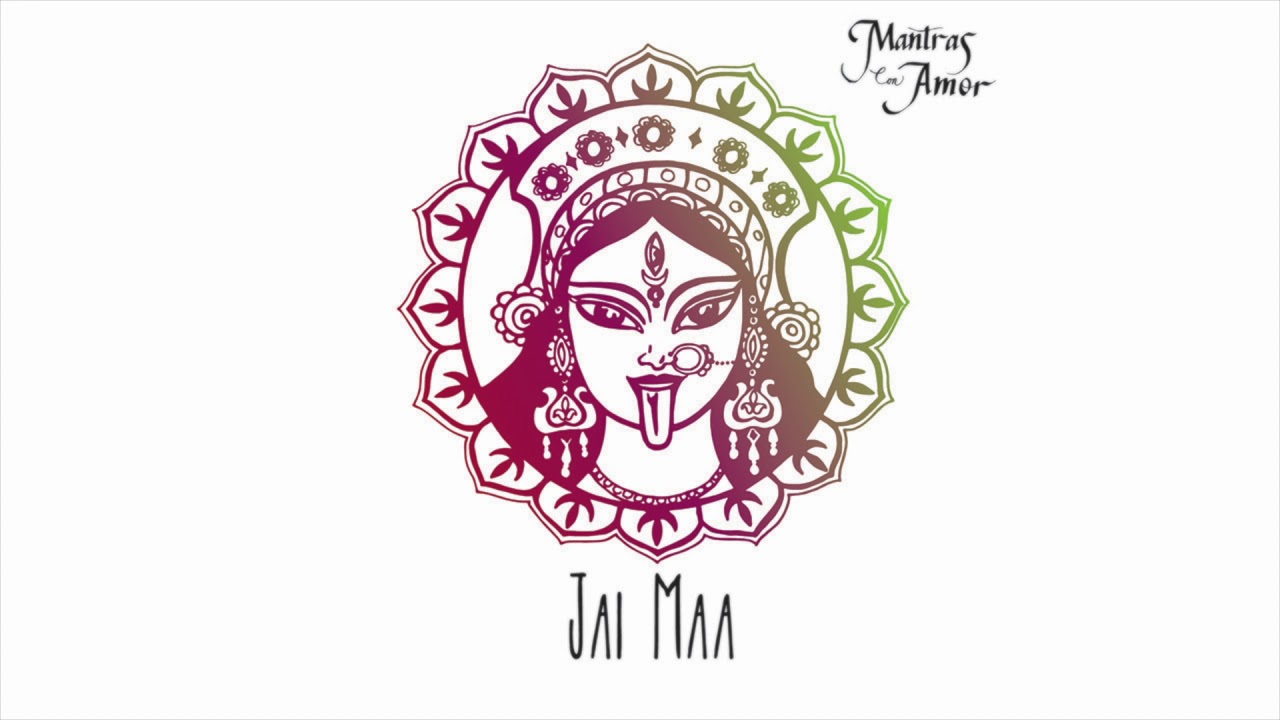 Jai Maa // Mantras Con Amor // Divine Mother